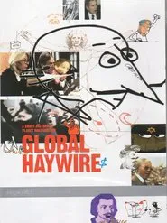 Global Haywire movie poster