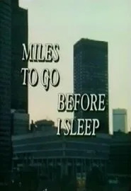 Poster do filme Miles To Go Before I Sleep