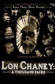 Lon Chaney: A Thousand Faces movie poster