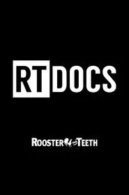 Rooster Teeth Documentaries tv show poster