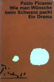Wie man Wünsche beim Schwanz packt movie poster