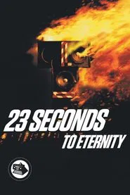 23 Seconds to Eternity movie poster