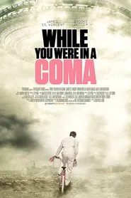 While You Were in a Coma movie poster