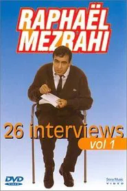 Raphaël Mezrahi - Les interviews (26 interviews), Vol. 1 movie poster