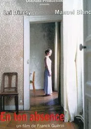 En ton absence movie poster