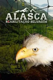 Poster da série Alasca: Reabilitação Selvagem