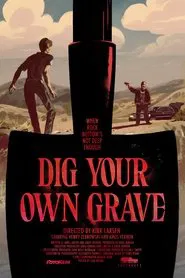 Dig Your Own Grave movie poster