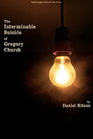 The Interminable Suicide of Gregory Church movie poster
