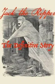 Jack the Ripper: The Definitive Story tv show poster