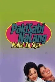 Poster do filme Pakisabi Na Lang... Mahal Ko Siya