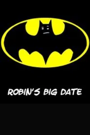 Poster do filme Robin's Big Date
