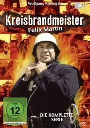 Kreisbrandmeister Felix Martin tv show poster