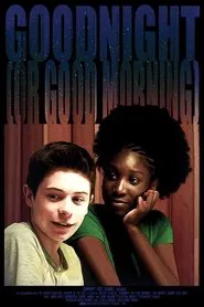 Goodnight (Or Good Morning) movie poster