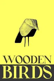 Wooden Birds movie poster
