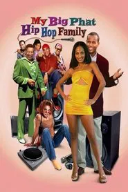 My Big Phat Hip Hop Family movie poster