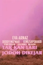 Takkan Lari Jodoh Dikejar movie poster