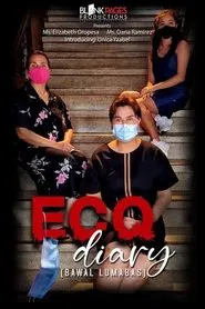 ECQ Diary (Bawal Lumabas) movie poster