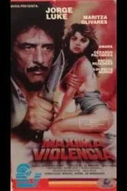 Máxima violencia movie poster