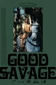 Good Savage movie poster
