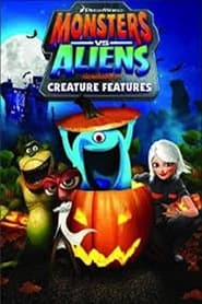 Monsters vs Aliens: Creature Features movie poster