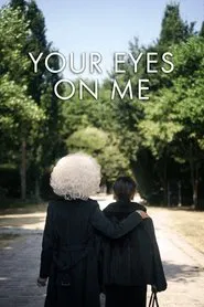 Poster do filme Your Eyes on Me