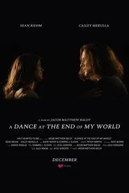A Dance at the End of My World movie poster