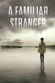 A Familiar Stranger tv show poster