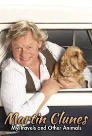 Martin Clunes: My Travels and Other Animals tv show poster
