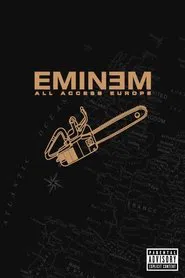 Eminem: All Access Europe movie poster