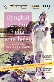 Dyngkåt och hur helig som helst movie poster