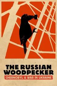 The Russian Woodpecker movie poster