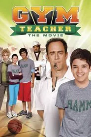 Gym Teacher: The Movie movie poster
