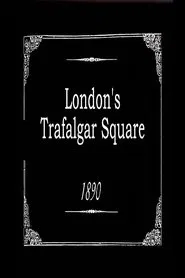 Poster do filme London's Trafalgar Square