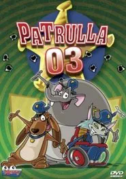 Patrol 03 tv show poster