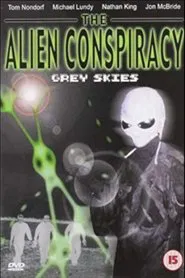 The Alien Conspiracy: Grey Skies movie poster