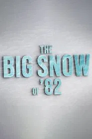 The Big Snow of '82 movie poster