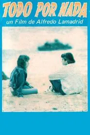 Todo por nada movie poster