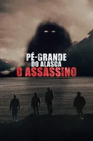 Poster da série Pé-Grande do Alasca: O Assassino