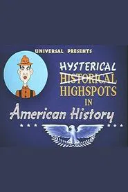 Hysterical Highspots in American History movie poster