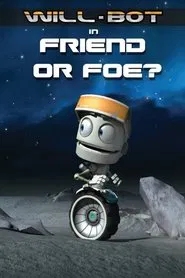 Will-Bot: Friend or Foe movie poster