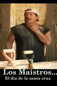 Los Maistros - El dia de la Santa Cruz movie poster