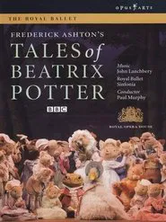 Tales of Beatrix Potter (The Royal Ballet) movie poster