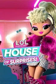 L.O.L. Surprise! House of Surprises tv show poster