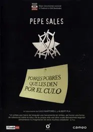 Pepe Sales: Pobres pobres que els donguin pel cul movie poster