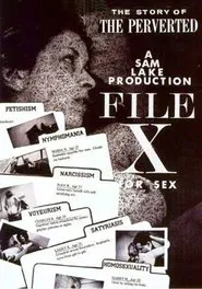 File X for Sex: The Story of the Perverted movie poster