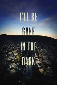 I'll Be Gone in the Dark tv show poster