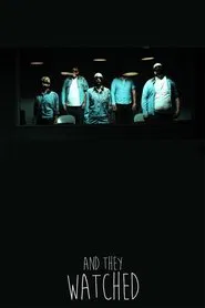 And They Watched movie poster