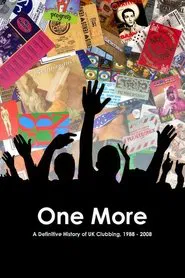 Poster do filme One More: A Definitive History of UK Clubbing