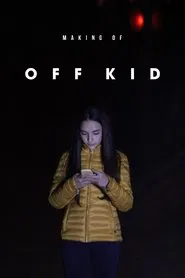 Making of: Off Kid movie poster