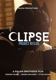 Clipse: Project Ketlos movie poster